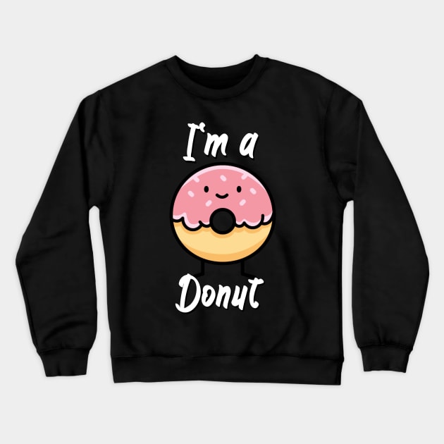 I'm a donut Crewneck Sweatshirt by maxcode